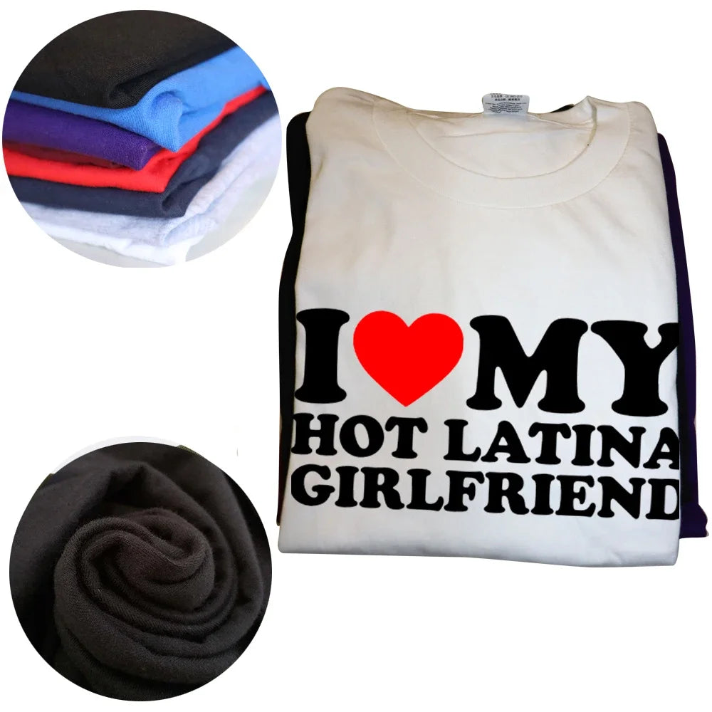 I Love My Hot Latina Girlfriend Tee