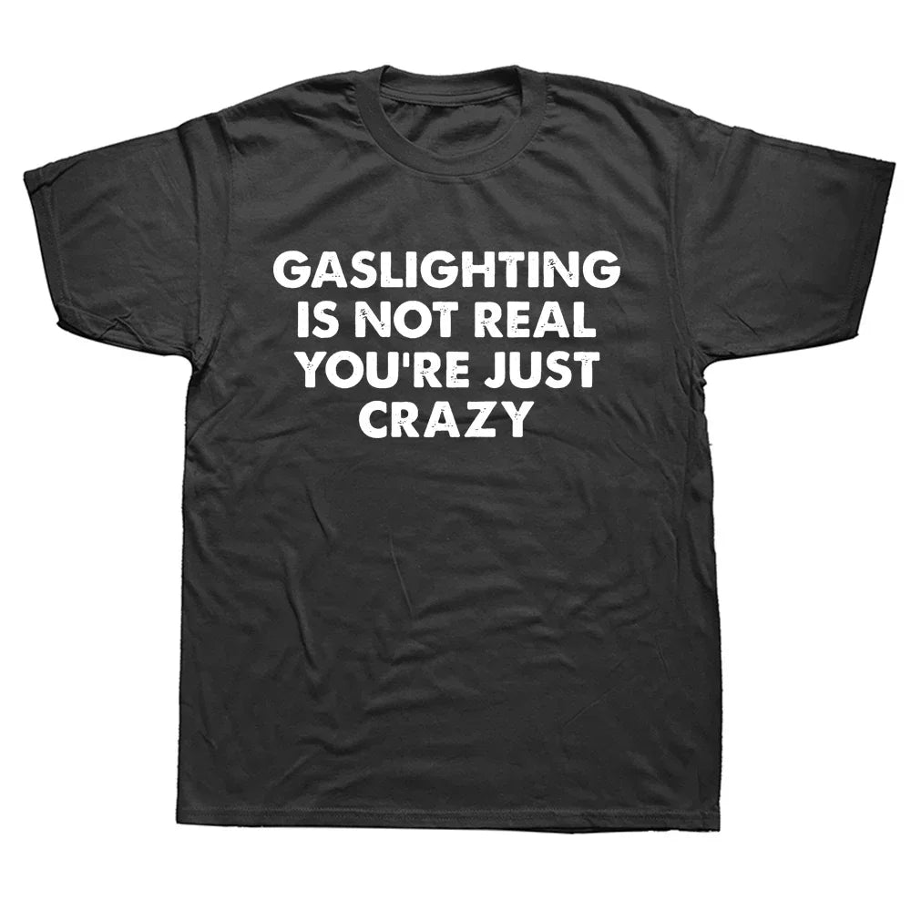 Gaslighting Is Not Real Tee