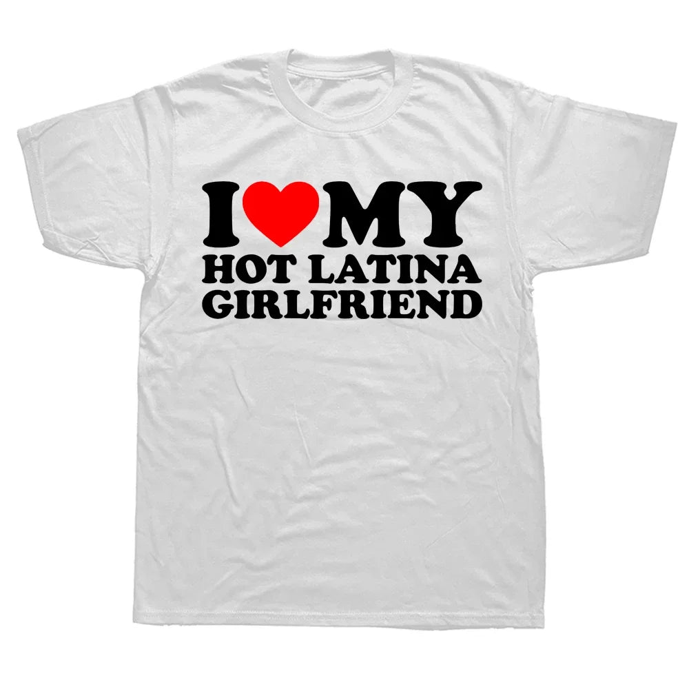 I Love My Hot Latina Girlfriend Tee